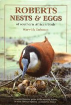 Roberts guide to the nests and eggs of Southern African birds