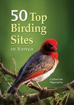 50 top birding sites in Kenya 50 top birding sites in Kenya