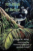 101 Birds of Belize 101 Birds of Belize