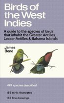 Birds of the West Indies a Guide to the Species of Birds That Inhabit the Greater Antilles, Lesser Antilles and Bahama Islands