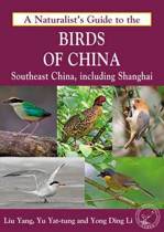 Naturalist's Guide to the Birds of China