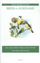 Fauna of Suriname 3 - Field Guide to the Birds of Suriname