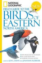 National Geographic Field Guide to the Birds of Eastern North America National Geographic Field Guide to the Birds of Eastern North America